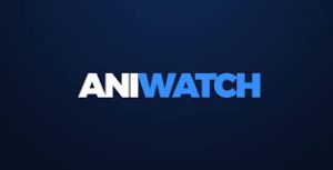 What Is Aniwatch? | Unlock the Benefits of the Ultimate Platform