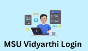 A Step-by-Step Guide to the MSU Vidyarthi Login