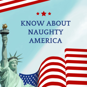 Five Things You Don’t Know About Naughty America