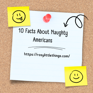 10 Facts About Naughty Americans