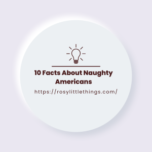 Facts About Naughty Americans